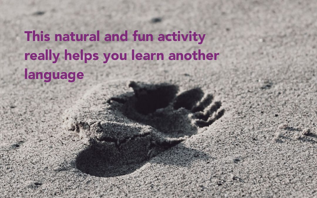 This natural and fun activity really helps you learn another language